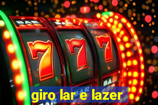 giro lar e lazer